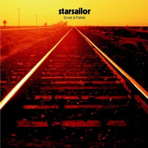 อัลบัม Love Is Here ศิลปิน Starsailor