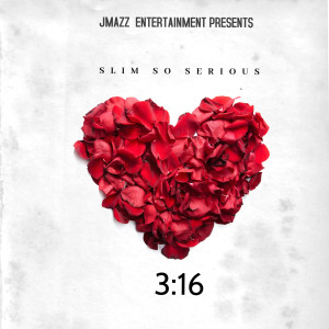 Slim So Serious的專輯3:16 (Explicit)