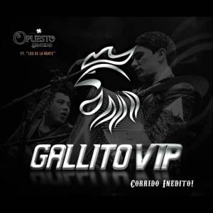 收聽Grupo Opuesto Sentido的Gallito VIP (Explicit)歌詞歌曲
