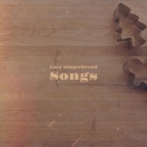 Various的专辑Lacy Gingerbread Songs