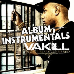 Vakill的專輯Worst Fears Confirmed - Instrumentals