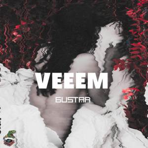 收听Gustar的Veeem歌词歌曲