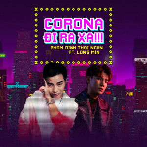 Pham Dinh Thai Ngan的專輯Corona Đi Ra Xa!!!