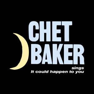 收聽Chet Baker的It Could Happen to You歌詞歌曲
