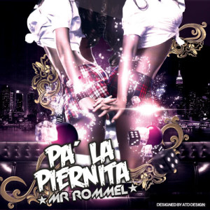 ดาวน์โหลดและฟังเพลง Pa la Piernita (Radio Edit) พร้อมเนื้อเพลงจาก Mr Rommel