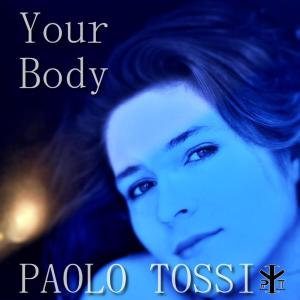 Your Body dari Paolo Tossio
