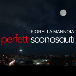收聽Fiorella Mannoia的Perfetti sconosciuti歌詞歌曲