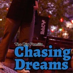 Album Chasing Dreams from The Big Familia