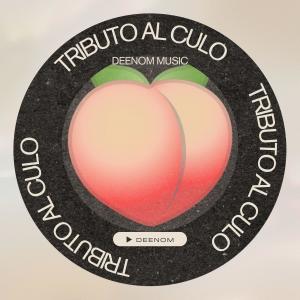 收聽Deenom的Tributo al Culo (Explicit)歌詞歌曲