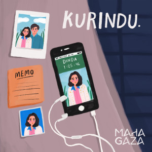 收聽Mahagaza的Kurindu歌詞歌曲