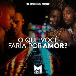 Album O Que Você Faria por Amor oleh Deu M