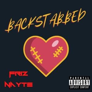 Album Backstabbed (feat. Nayte) (Explicit) oleh Friz