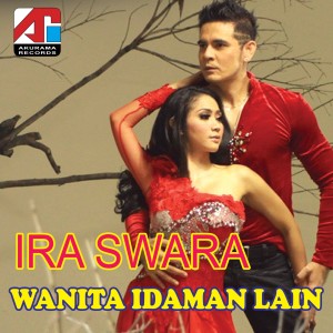 ดาวน์โหลดและฟังเพลง Wanita Idaman Lain พร้อมเนื้อเพลงจาก Ira Swara