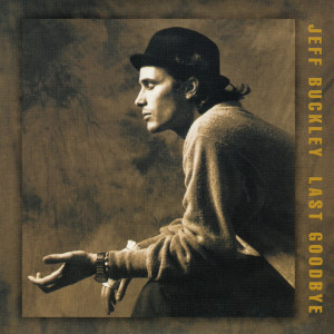 ดาวน์โหลดและฟังเพลง Last Goodbye พร้อมเนื้อเพลงจาก Jeff Buckley