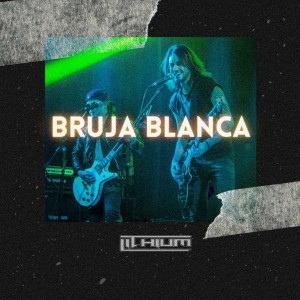 Lithium的專輯Bruja Blanca
