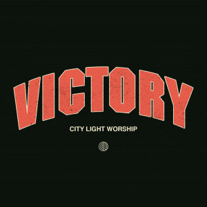 City Light Worship的專輯Victory