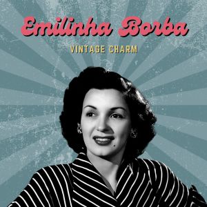 Emilinha Borba (Vintage Charm) dari Emilinha Borba