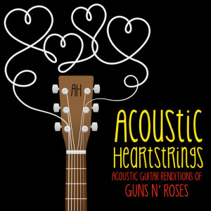 Album Acoustic Guitar Renditions of Guns N' Roses oleh Acoustic Heartstrings