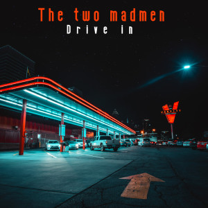 Album Drive in from The Two Madmen