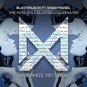 BlasterJaxx的專輯One More Smile (feat. Shiah Maisel) (Blasterjaxx Arena Mix)