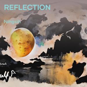 收聽Ningsih的Reflection歌詞歌曲