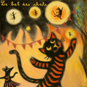 ดาวน์โหลดและฟังเพลง Le bal des chats พร้อมเนื้อเพลงจาก Cécile CORBEL