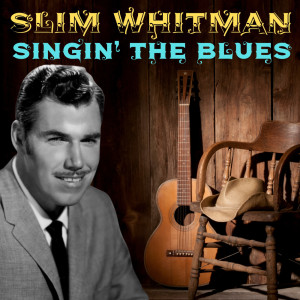 Slim Whitman的專輯Singing the Blues