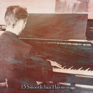 Bossa Nova的專輯13 Smooth Jazz Harmony