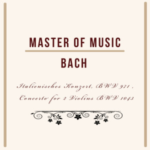 Album Master Of Music, Bach - Italienisches Konzert, BWV 971 , Concerto for 2 Violins BWV 1043 from Rudolf Serkin