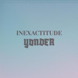 Inexactitude Yonder dari Various Artists