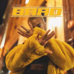 Listen to BAAD song with lyrics from Maad