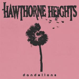 อัลบัม Dandelions ศิลปิน Hawthorne Heights