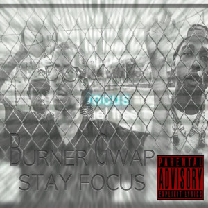 Album Stay Focus (Explicit) from Burner Gwap