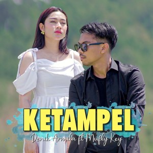 Dengarkan Ketampel lagu dari Denik Armila dengan lirik