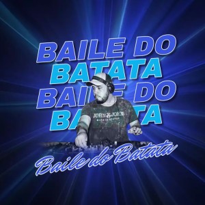 Dengarkan Baile do Batata (Explicit) lagu dari Dj Batata CWB dengan lirik