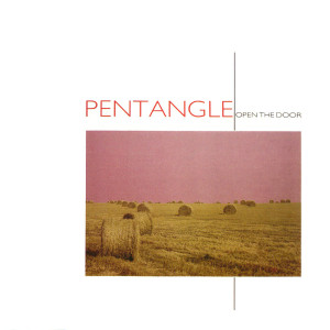 อัลบัม Open the Door ศิลปิน Pentangle