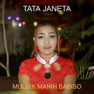 收听Tata Janeta的Muluik Manih Babiso歌词歌曲