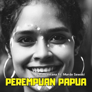 Album Perempuan Papua from Pace Santana