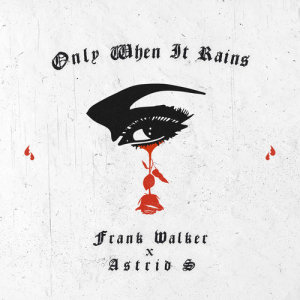 Frank Walker的專輯Only When It Rains