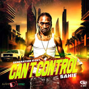 收聽Sahie的Can't Control (Explicit)歌詞歌曲