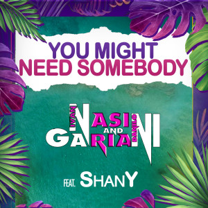 อัลบัม You Might Need Somebody ศิลปิน Nasini & Gariani