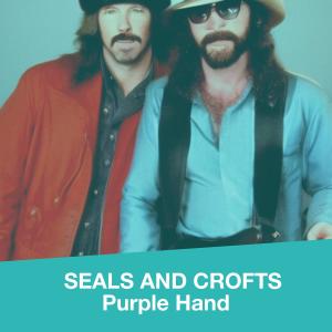 Seals & Crofts的專輯Purple Hand
