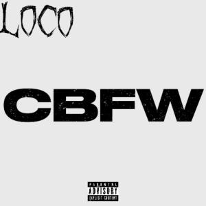 Loco的專輯CBFW (Explicit)
