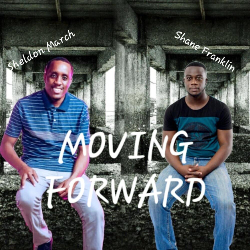 Moving Forward(feat. Sheldon March)