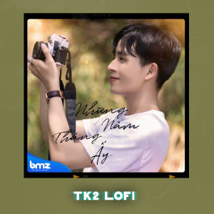 Listen to Những Năm Tháng Ấy (TK2 Lofi) song with lyrics from PDT
