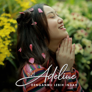 Adeline Margaret的專輯Denganmu Lebih Indah