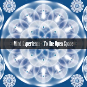 收聽Mind Experience的To the Open Space歌詞歌曲
