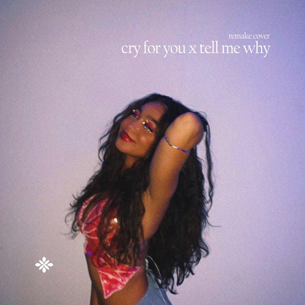 Cry For You x Tell Me Why (Cover)