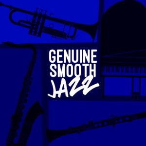 Pure Jazz Relaxation的專輯Genuine Smooth Jazz