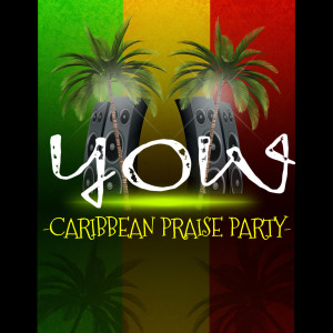 อัลบัม Yow (Caribbean Praise Party) ศิลปิน Various Artists